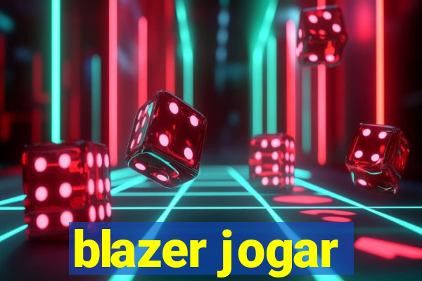 blazer jogar