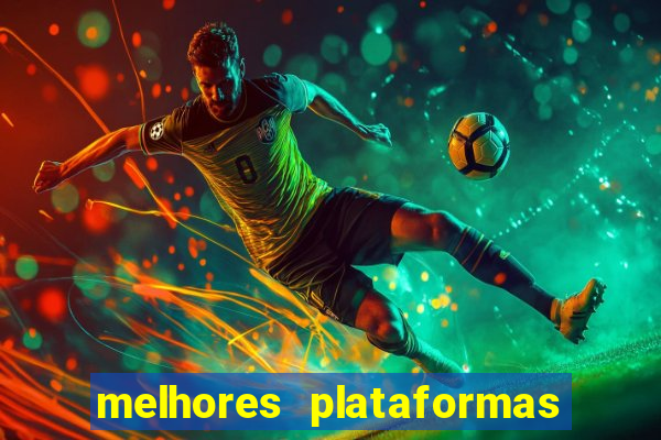 melhores plataformas de jogos cassino