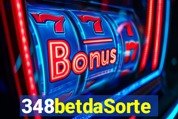 348betdaSorte