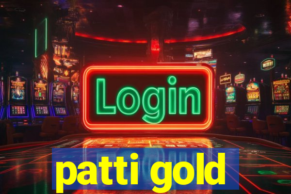 patti gold