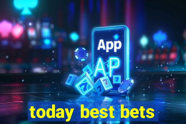 today best bets