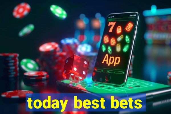 today best bets