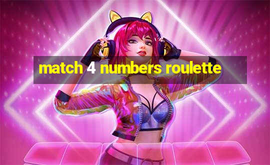 match 4 numbers roulette