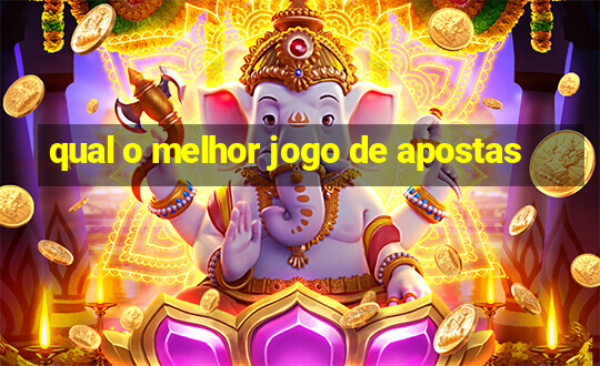 qual o melhor jogo de apostas