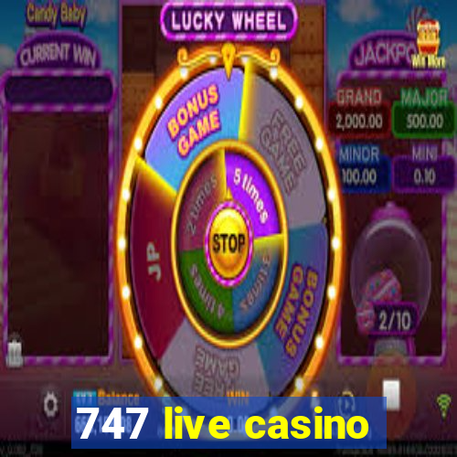 747 live casino