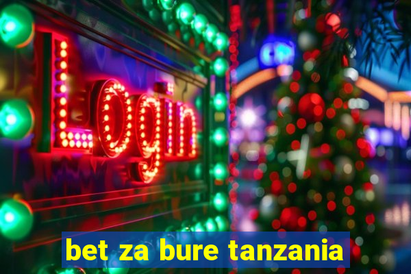 bet za bure tanzania