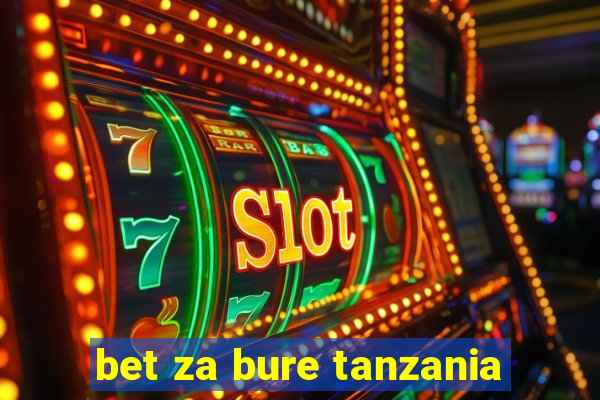 bet za bure tanzania