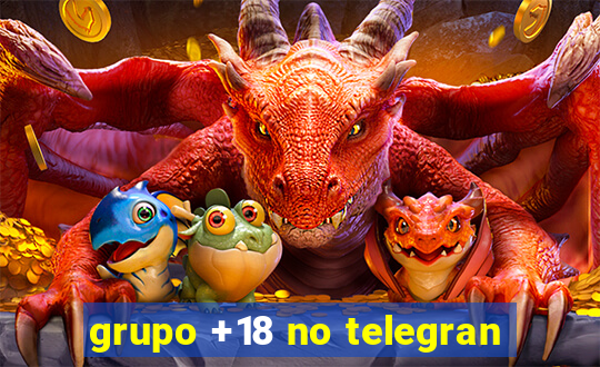 grupo +18 no telegran