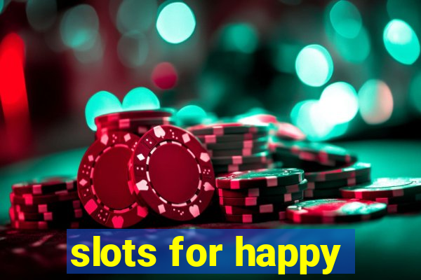 slots for happy