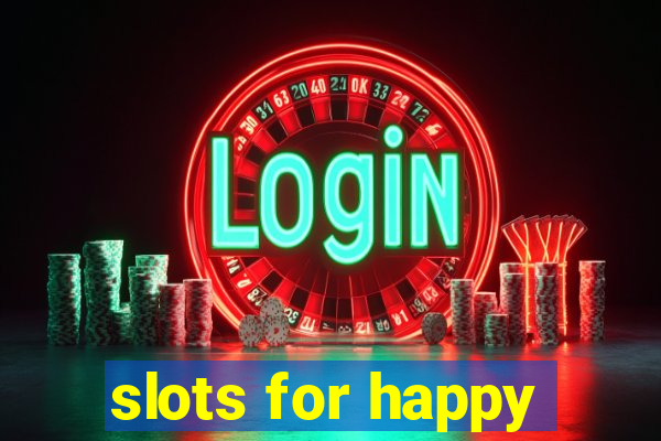 slots for happy