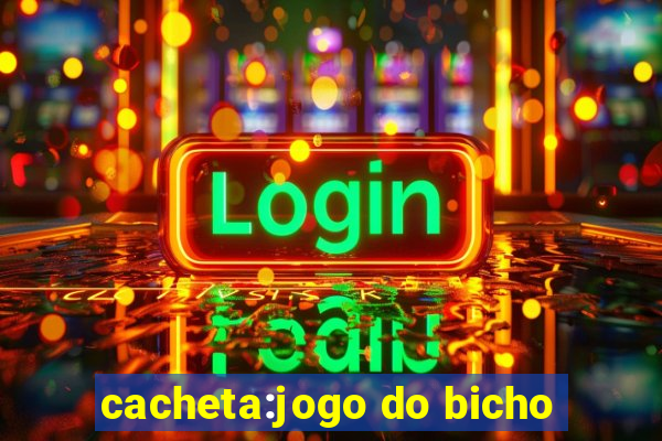 cacheta:jogo do bicho