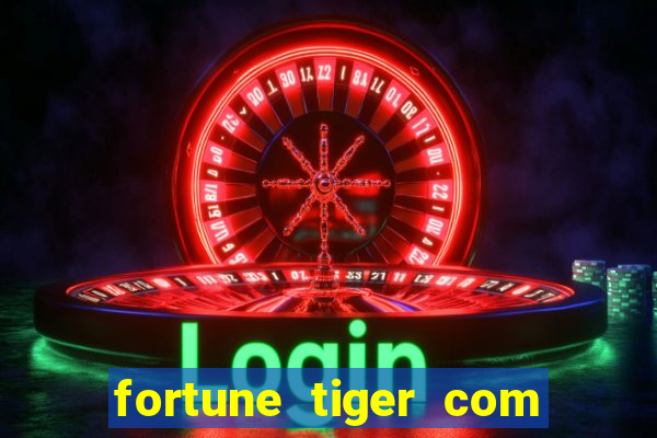 fortune tiger com bonus no cadastro