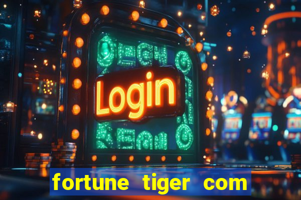 fortune tiger com bonus no cadastro