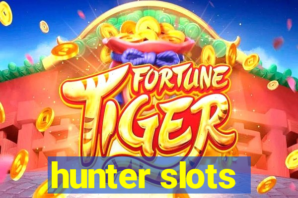 hunter slots