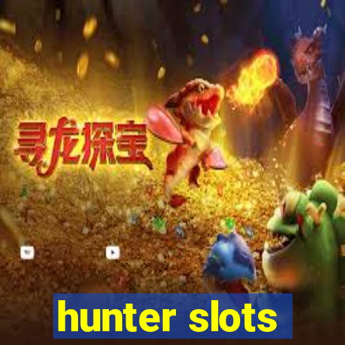 hunter slots