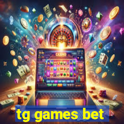 tg games bet