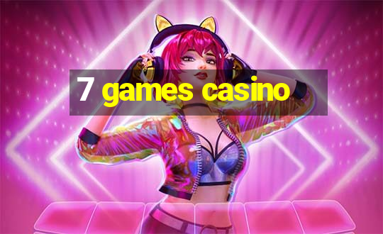 7 games casino