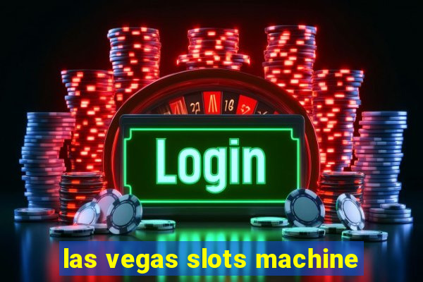 las vegas slots machine