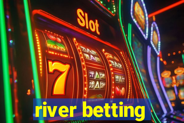 river betting