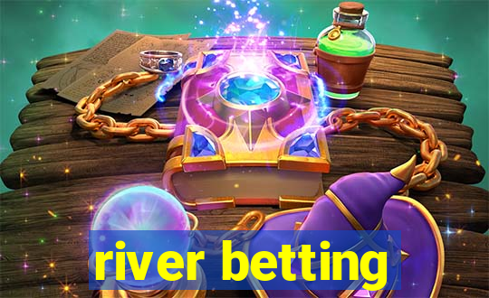 river betting