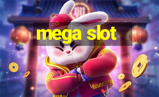 mega slot