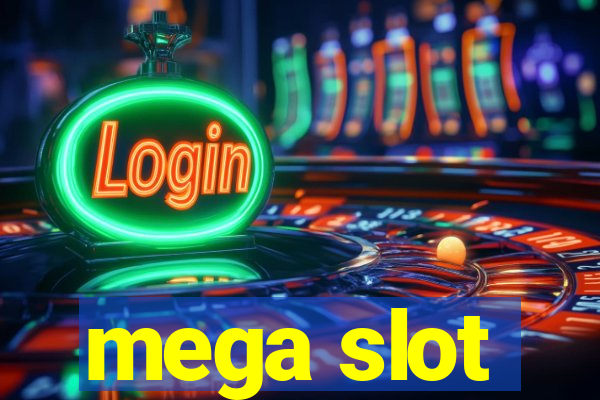 mega slot