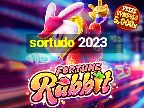 sortudo 2023