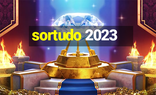 sortudo 2023