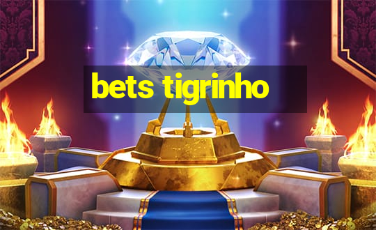 bets tigrinho