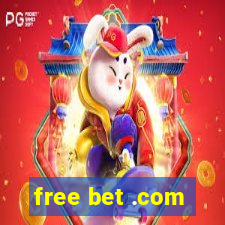 free bet .com