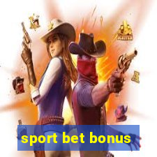 sport bet bonus