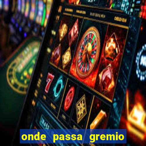 onde passa gremio x operario