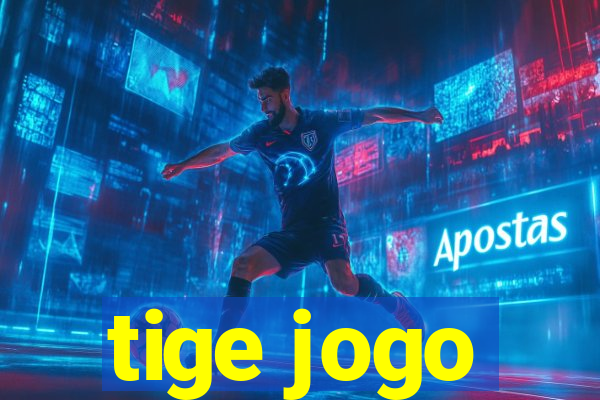 tige jogo