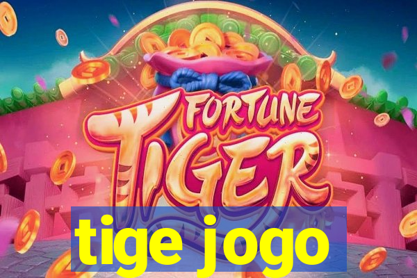 tige jogo