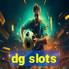 dg slots