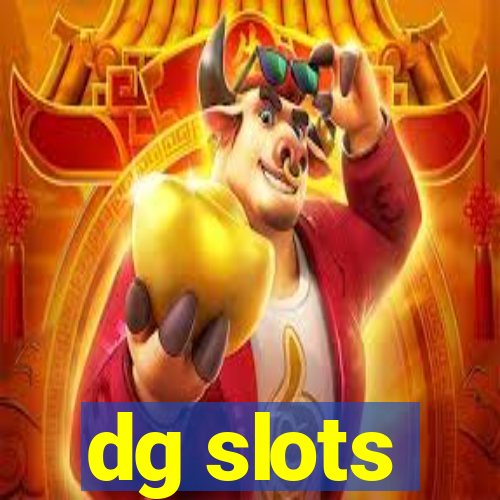 dg slots