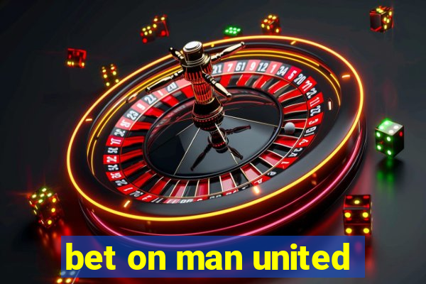 bet on man united