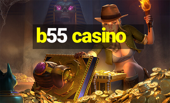 b55 casino