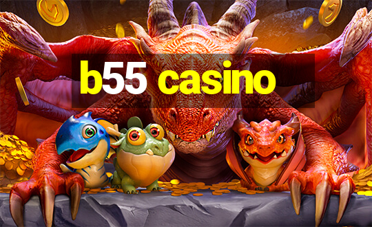 b55 casino