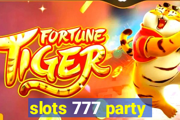 slots 777 party