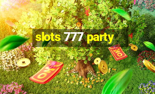 slots 777 party