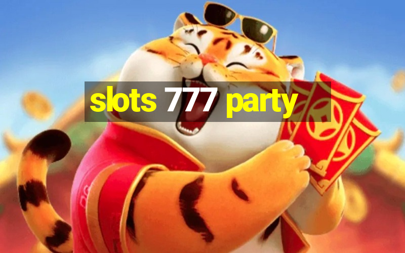 slots 777 party