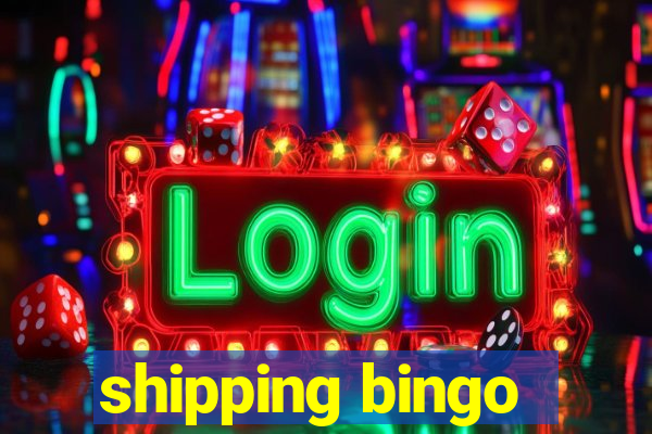 shipping bingo