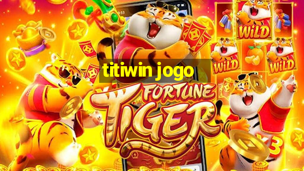 titiwin jogo