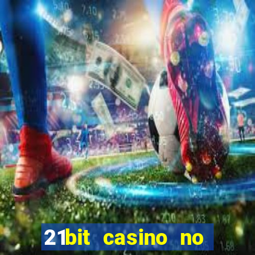 21bit casino no deposit bonus codes 2023