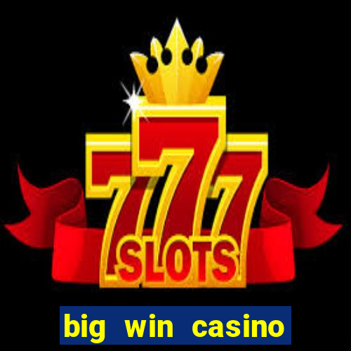 big win casino online gcash