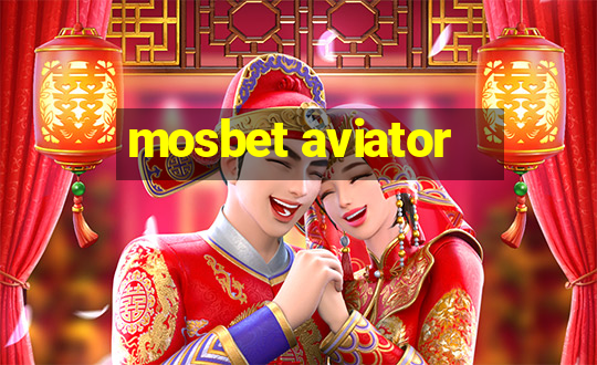 mosbet aviator