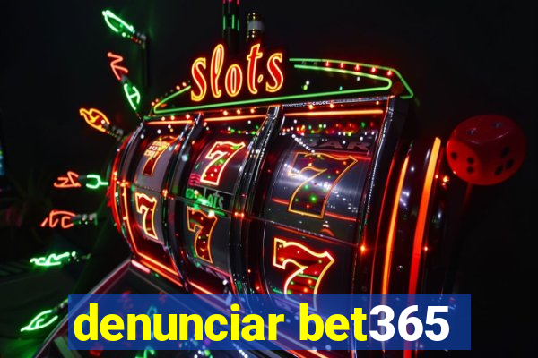 denunciar bet365