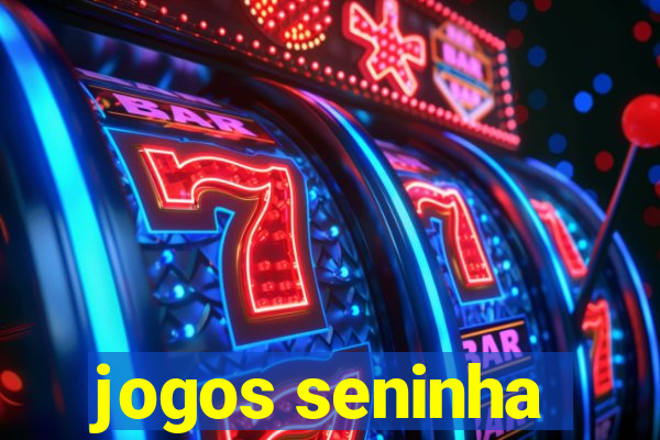 jogos seninha