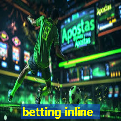 betting inline